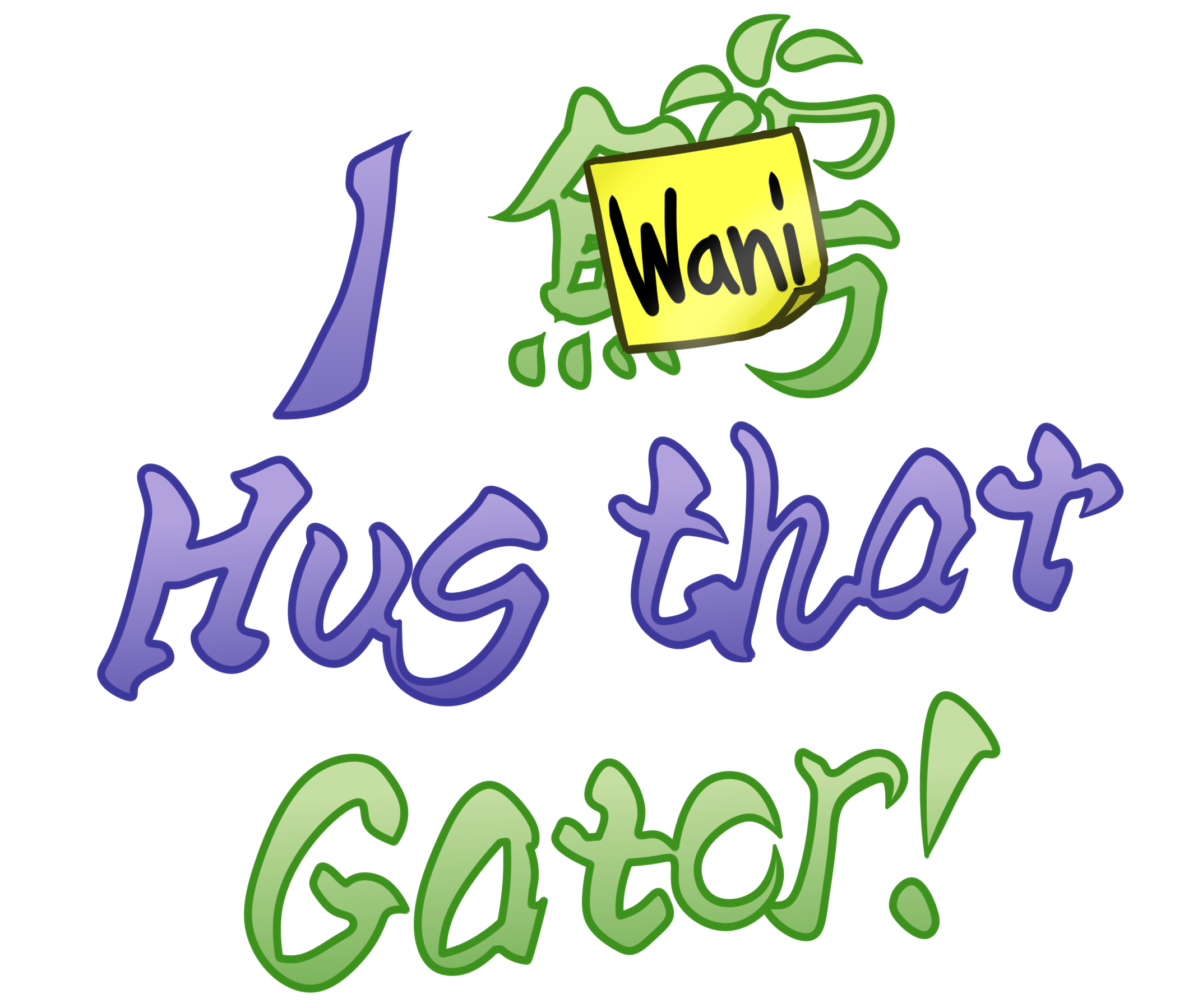 I Wani Hug that Gator!
